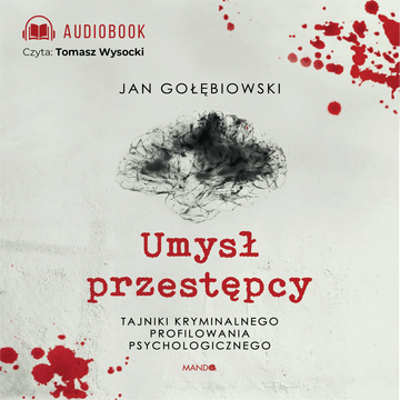 Umysł przestępcy audiobook, Jan Gołębiowski