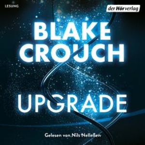 Upgrade, Blake Crouch