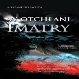 W otchłani Imatry, Aleksander Ławrow