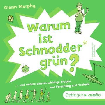 Warum ist Schnodder grün? audiobook, Glenn Murphy