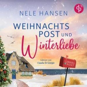 Weihnachtspost und Winterliebe | Romance Hörbuch (Ungekürzt), Nele Hansen