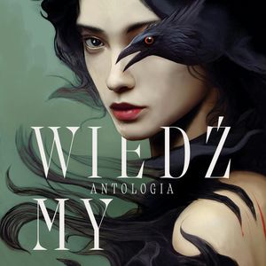 Wiedźmy. Antologia opowiadań, zespół autorów