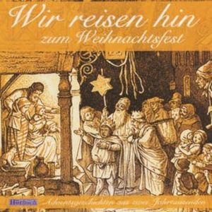 Wir reisen hin zum Weihnachtsfest, Claudia Filker