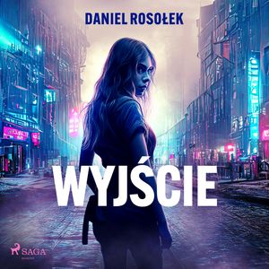 Wyjście, Daniel Rosołek