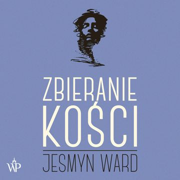 Zbieranie kości audiobook, Jesmyn Ward