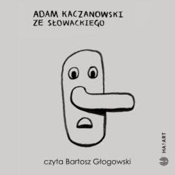 Ze Słowackiego audiobook, Adam Kaczanowski