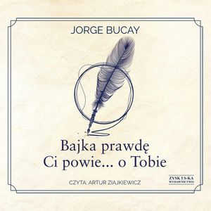 Bajka prawdę Ci powie… o Tobie, Jorge Bucay