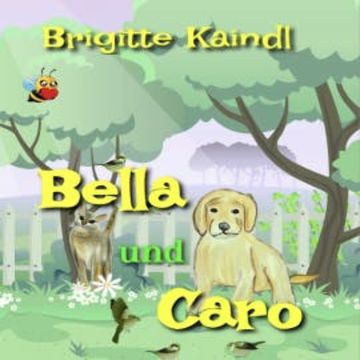 Bella und Caro audiobook, Brigitte Kaindl