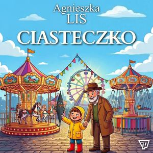 Ciasteczko - część 5, Agnieszka Lis