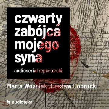 Czwarty zabójca mojego syna. Audioserial podcast