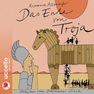 Das Ende von Troja, Rosemarie Altenhofer