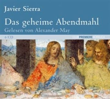 Das geheime Abendmahl audiobook, Javier Sierra