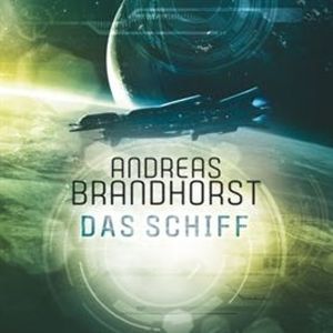 Das Schiff, Andreas Brandhorst