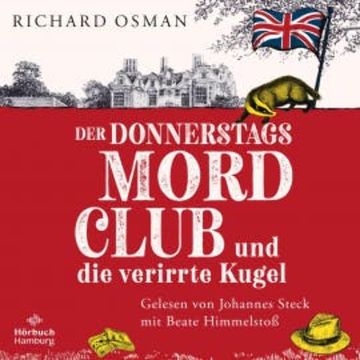 Der Donnerstagsmordclub und die verirrte Kugel (Die Mordclub-Serie 3), Richard Osman
