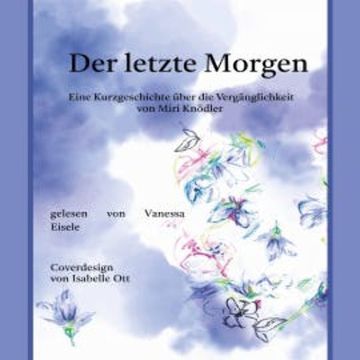Der letzte Morgen audiobook, Miriam Knödler