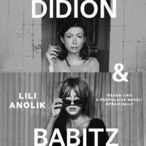 Didion & Babitz, Lili Anolik