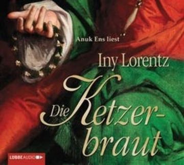Die Ketzerbraut audiobook, Iny Lorentz