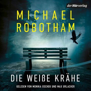 Die weiße Krähe audiobook, Michael Robotham