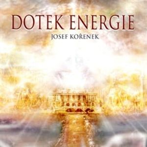 Dotek energie, Josef Kořenek