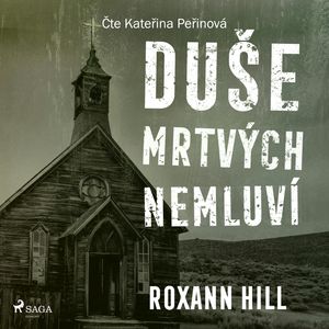 Duše mrtvých nemluví, Roxann Hill