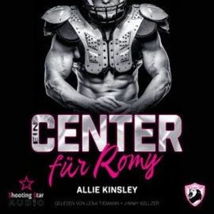 Ein Center für Romy - San Antonio Lions, Band 6 (ungekürzt), Allie Kinsley