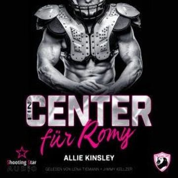 Ein Center für Romy - San Antonio Lions, Band 6 (ungekürzt) audiobook, Allie Kinsley