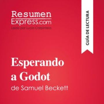 Esperando a Godot de Samuel Beckett (Guía de lectura) audiobook, ResumenExpress
