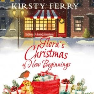 Flora's Christmas of New Beginnings, Kirsty Ferry