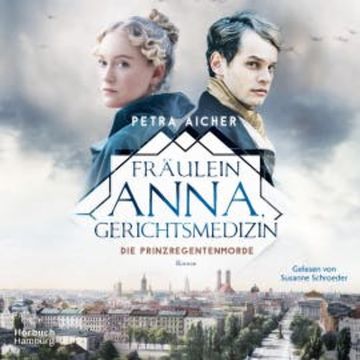 Fräulein Anna, Gerichtsmedizin (Die Gerichtsärztin 1) audiobook, Petra Aicher