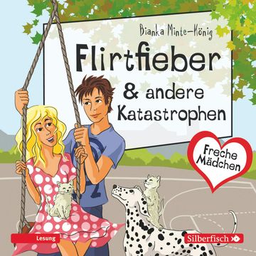 Freche Mädchen: Flirtfieber & andere Katastrophen audiobook, Bianka Minte-König