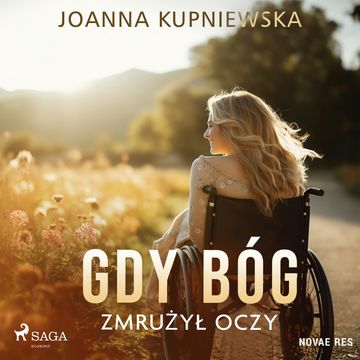 Gdy Bóg zmrużył oczy audiobook, Joanna Kupniewska