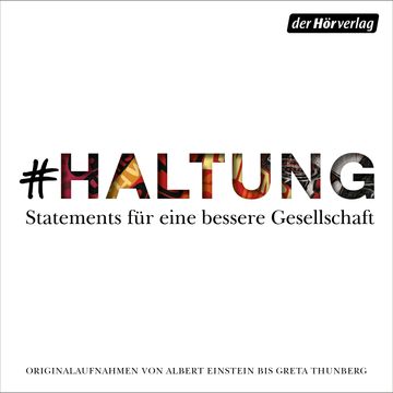 #HALTUNG audiobook, Albert Einstein, Astrid Lindgren, Carola Rackete, Erich Kästner, Heinrich Böll, Jan Josef Liefers, Stéphan Hessel