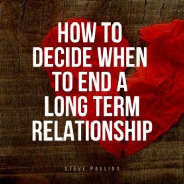 How to Decide When to End a Long-term Relationship audiobook, Steve Pavlina