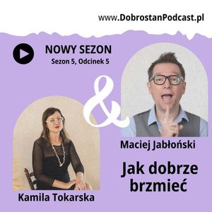 Jak dobrze brzmieć — Maciej Jabłoński, Kamila Tokarska