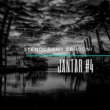 JANTAR #4 - kryminał, podcast, słuchowisko, antykryminał audiobook, Piotr Wielg