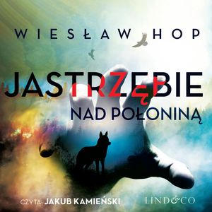 Jastrzębie nad połoniną, Wiesław Hop
