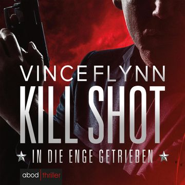 Kill Shot - In die Enge getrieben audiobook, Vince Flynn