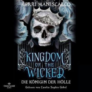 Kingdom of the Wicked – Die Königin der Hölle (Kingdom of the Wicked 2) audiobook, Kerri Maniscalco