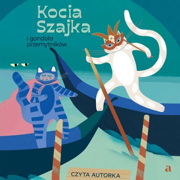 Kocia Szajka i gondola przemytników audiobook, Agata Romaniuk