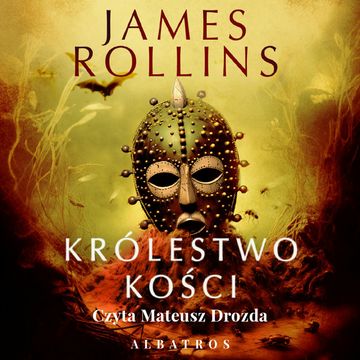 Królestwo Kości. Sigma Force. Tom 16, James Rollins