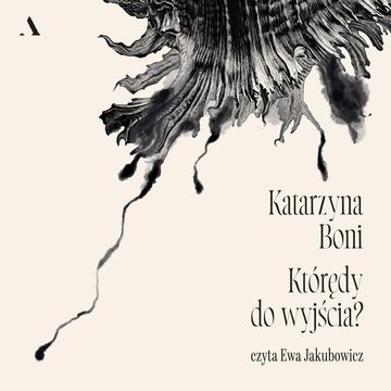 Którędy do wyjścia? audiobook, Katarzyna Boni