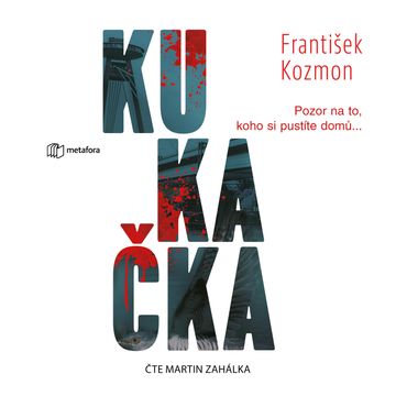 Kukačka audiobook, František Kozmon