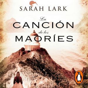 La canción de los maoríes (Trilogía de la Nube Blanca 2), Sarah Lark