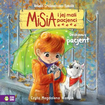Misia i jej mali pacjenci. Deszczowy pacjent audiobook, Aniela Cholewińska-Szkolik