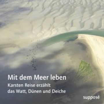 Mit dem Meer leben audiobook, Karsten Reise