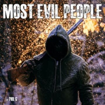 Most Evil People audiobook, Phil G