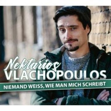 Nektarios Vlachopoulos, Niemand weiß, wie man mich schreibt audiobook, Nektarios Vlachopoulos