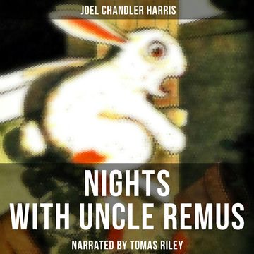 Nights with Uncle Remus audiobook, Joel Chandler Harris