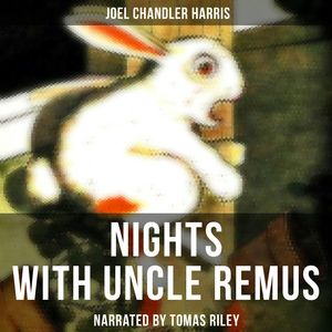 Nights with Uncle Remus, Joel Chandler Harris