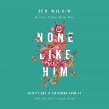 None Like Him audiobook, Jen Wilkin
